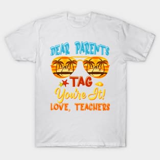 Dear Parents Tag You're It Love Teachers Tie Dye Funny Gifts For Boys Girls Kids T-Shirt